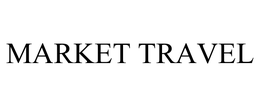 MARKET TRAVEL trademark