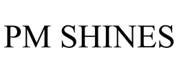 PM SHINES trademark