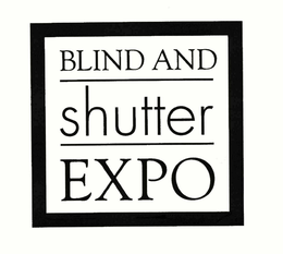 BLIND AND SHUTTER EXPO trademark