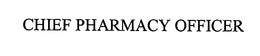 CHIEF PHARMACY OFFICER trademark