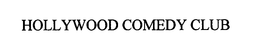 HOLLYWOOD COMEDY CLUB trademark