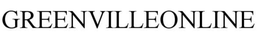 GREENVILLEONLINE trademark