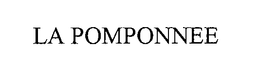 LA POMPONNEE trademark