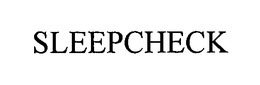 SLEEPCHECK trademark