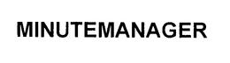 MINUTEMANAGER trademark