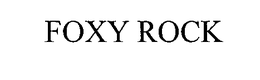 FOXY ROCK trademark