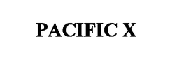 PACIFIC X trademark