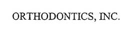 ORTHODONTICS, INC. trademark