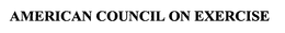 AMERICAN COUNCIL ON EXERCISE trademark