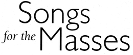 SONGS FOR THE MASSES trademark