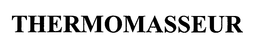 THERMOMASSEUR trademark