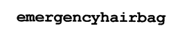 EMERGENCYHAIRBAG trademark