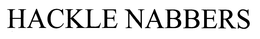HACKLE NABBERS trademark