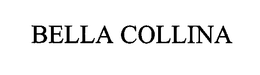 BELLA COLLINA trademark