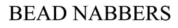 BEAD NABBERS trademark