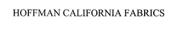 HOFFMAN CALIFORNIA FABRICS trademark