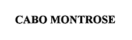 CABO MONTROSE trademark