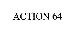 ACTION 64 trademark