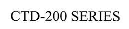 CTD-200 SERIES trademark