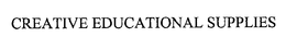CREATIVE EDUCATIONAL SUPPLIES trademark