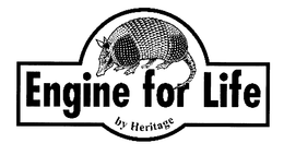 ENGINE FOR LIFE BY HERITAGE trademark