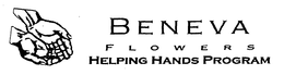 BENEVA FLOWERS HELPING HANDS PROGRAM trademark