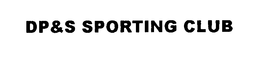 DP&S SPORTING CLUB trademark