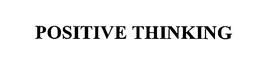 POSITIVE THINKING trademark