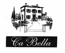 CA' BELLA trademark