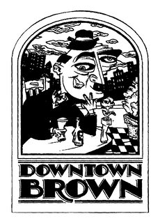 DOWNTOWN BROWN trademark