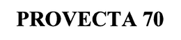 PROVECTA 70 trademark