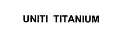UNITI TITANIUM trademark