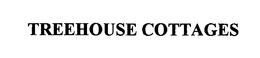 TREEHOUSE COTTAGES trademark