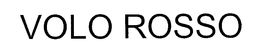 VOLO ROSSO trademark