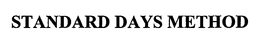STANDARD DAYS METHOD trademark