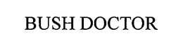 BUSH DOCTOR trademark