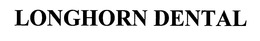 LONGHORN DENTAL trademark