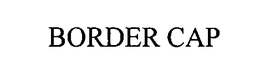 BORDER CAP trademark