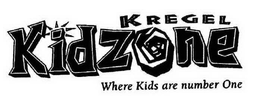 KREGEL KIDZONE WHERE KIDS ARE NUMBER ONE trademark
