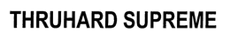 THRUHARD SUPREME trademark