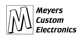 M MEYERS CUSTOM ELECTRONICS trademark