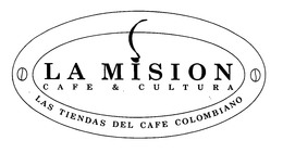 LA MISION CAFE & CULTURA LAS TIENDAS DEL CAFE COLOMBIANO trademark