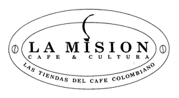 LA MISION CAFE & CULTURA LAS TIENDAS DEL CAFE COLOMBIANO trademark