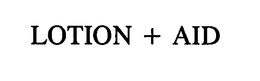 LOTION + AID trademark