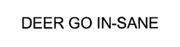 DEER GO IN-SANE trademark