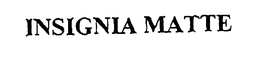 INSIGNIA MATTE trademark