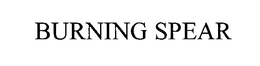 BURNING SPEAR trademark