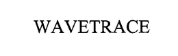 WAVETRACE trademark