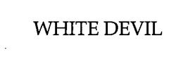WHITE DEVIL trademark