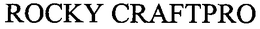 ROCKY CRAFTPRO trademark